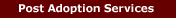 [Post Adoption Services]