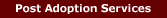 [Post Adoption Services]